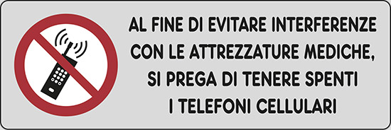 AL FINE DI EVITARE INTERFERENZE CON LE ATTREZZATURE MEDICHE, SI PREGA DI TENERE SPENTI I TELEFONI CELLULARI