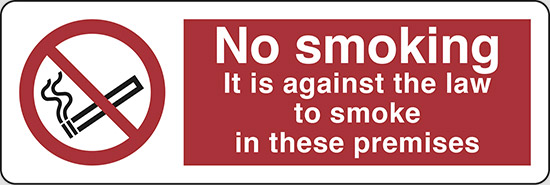 No smoking It is against the law to smoke in these premises