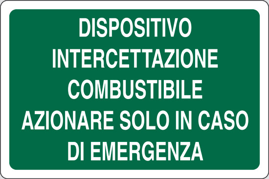 DISPOSITIVO INTERCETTAZIONE COMBUSTIBILE AZIONARE SOLO IN CASO DI EMERGENZA