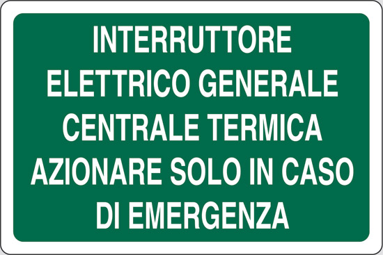 INTERRUTTORE ELETTRICO GENERALE CENTRALE TERMICA AZIONARE SOLO IN CASO DI EMERGENZA