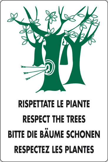 RISPETTATE LE PIANTE RESPECT THE TREES BITTE DIE BAUME SCHONEN RESPECTEZ LES PLANTES