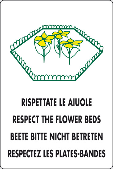 RISPETTATE LE AIUOLE RESPECT THE FLOWER BEDS BEETE BITTE NICHT BETRETEN RESPECTEZ LES PLATES-BANDES
