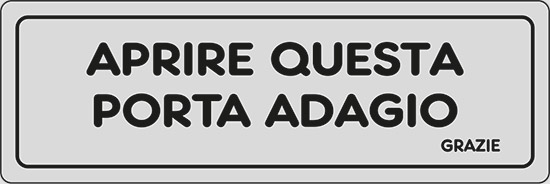 APRIRE QUESTA PORTA ADAGIO GRAZIE