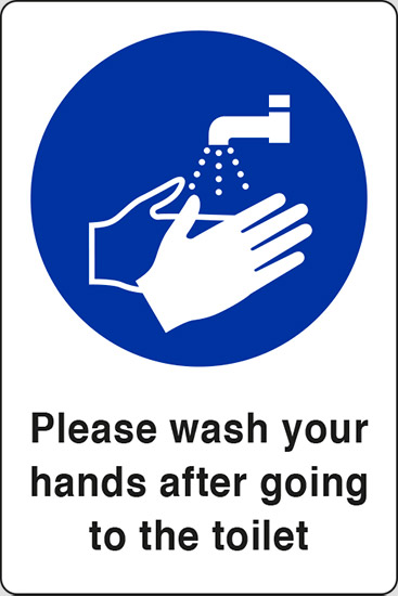 Please wash your hands after going to the toilet