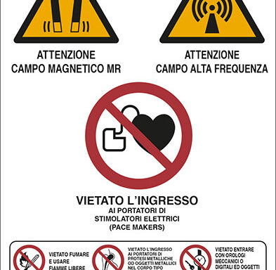 ATTENZIONE CAMPO MAGNETICO MR ATTENZIONE CAMPO ALTA FREQUENZA VIETATO L’INGRESSO AI PORTATORI DI STIMOLATORI ELETTRICI (PACE MAKERS)